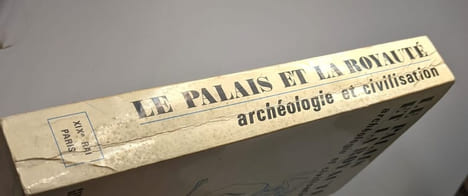 Le palais et la royauté (archéologie et civilisation) - XIXe rencontre assyriologique internationale 29 juin - 2 juillet 1971. Garelli Paul