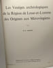 Les vestiges arch&eacute;ologiques de la r&eacute;gion de Lesse-et-Lomme des origines aux m&eacute;rovingiens - Monographie n&deg;4 1961 / Ardenne et Gaume. Mari&euml;n M.E