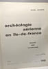 Arch&eacute;ologie a&eacute;rienne en &icirc;le-de-France - Beauce - Brie - Champagne. Jalmain Daniel
