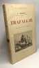 Trafalfar - biblioth&egrave;que historique. A. Thomazi