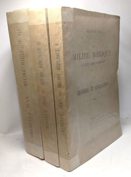 Le milieu biblique avant Jésus-Christ - 3 tomes: I. Histoire et Civilisation (1922) + II. La littérature (1923) + III. Les idées religieuses et ...