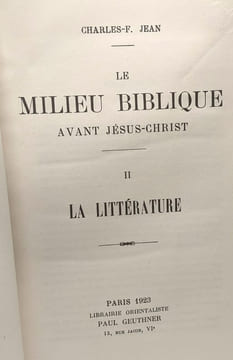 Le milieu biblique avant Jésus-Christ - 3 tomes: I. Histoire et Civilisation (1922) + II. La littérature (1923) + III. Les idées religieuses et ...