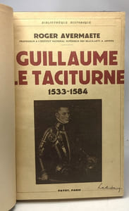 Guillaume le taciturne 1533-1584 - bibliothèque historique