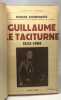 Guillaume le taciturne 1533-1584 - biblioth&egrave;que historique. Avermaete Roger