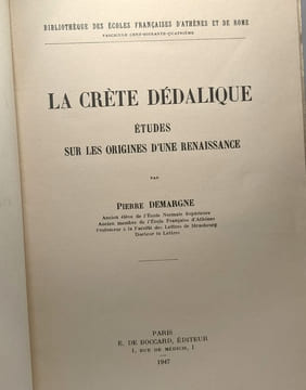 La crète dédalique - études sur les origines d'une renaissance - bibliothèque des écoles françaises d'Athènes et de Rome fasc. 164. Perre Demargne
