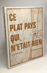 Ce plat pays qui n'était rien
