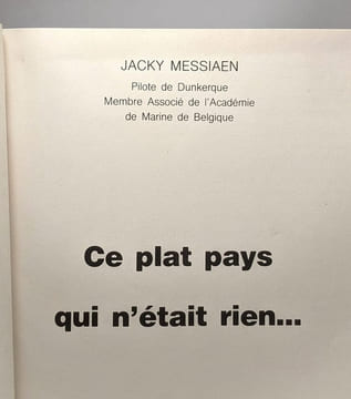 Ce plat pays qui n'était rien. Jacky Messiaen