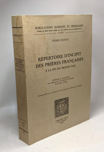 Répertoire d'incipit des prières françaises à la fin du moyen âge - publications romanes et françaises CLXXIV