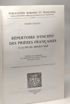 Répertoire d'incipit des prières françaises à la fin du moyen âge - publications romanes et françaises CLXXIV. Rézeau Pierre