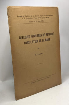 Quelques problèmes de méthode dans l'étude de la magie - extrait du Bulletin de la société Royale d'Anthropologie et de Préhistoire TOME XLVIII pages ...