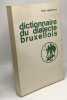 Dictionnaire du dialecte bruxellois - 3e éd. augmentée. Quievreux Louis