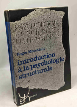 Introduction à la psychologie structurale. Mucchielli Roger