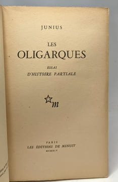 Les oligarques - essai d'histoire partiale. Junius