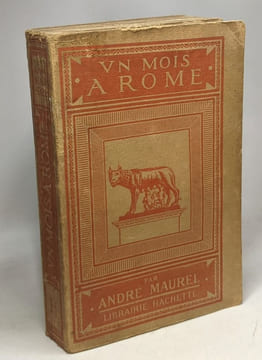 Un mois à Rome - ouvrage illustré de cent treize gravures et de 32 plans - 15e éd. Maurel André