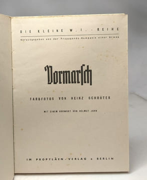 Vormarsch - die klein W.I. Reihe / Herausgegeben von der Propaganda-Kompanie einer Armee --- mit einem vorwort von Helmut Jahn. Heinz Schröter Helmut ...