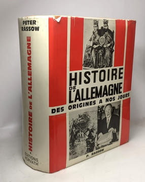 Histoire de l'Allemagne des origines à nos jours - TOME 1 (introduction à la civilisation primitive et origines germaniques à la fonadiont de ...