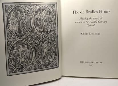 The De Brailles Hours: Shaping the Book of Hours in 13th Century Oxford