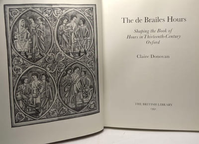 The De Brailles Hours: Shaping the Book of Hours in 13th Century Oxford