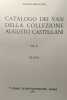 Catalogo dei vasi della collezione Augusto Castellani - VOL. II - TESTO + TAVOLE --- 2 volumes. Mingazzini Paolini