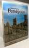 Persépolis - la cité royale de Darius. Gerold Walser