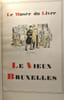 Le mus&eacute;e du livre: Le Vieux Bruxelles / Fascicule XX. Collectif
