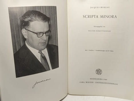Jacques Moreau Scripta Minora - annales universitatits saraviensis BAND 1. Walter Schmitthenner Jacques Moreau