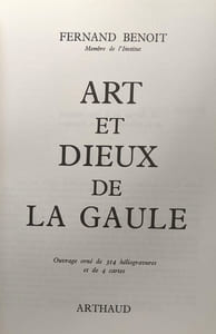 Art et Dieux de la Gaule - 314 héliogravures 4 cartes