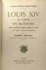 Louis XIV - sa cour ses maîtresses d'après Saint-Simon et l'Histoire amoureuse des Gaules - avec notes notices et appendices - TOME 1 à 2. Meyrac ...