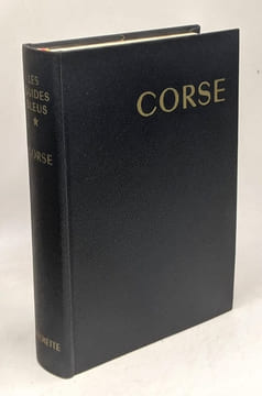Corse - Ile d'Elbe Sardaigne / Les guides bleus. Francis Ambrière (ss La Direction De)