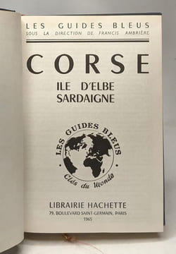 Corse - Ile d'Elbe Sardaigne / Les guides bleus. Francis Ambrière (ss La Direction De)