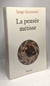 La pensée métisse