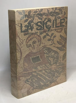 La Sicile - carrefour des mondes et des empires. Andrieux Maurice Andrieux