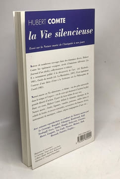 La Vie silencieuse. Essai sur la nature morte de l'Antiquité à nos jours. Comte Hubert