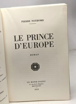 Le prince d'Europe - Le prince d'Olzheim - TOME IV. Nothomb Pierre