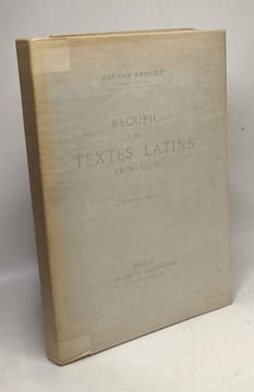 Recueil de textes latins archaïques - nouveau tirage. Ernout Alfred