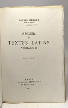 Recueil de textes latins archaïques - nouveau tirage. Ernout Alfred