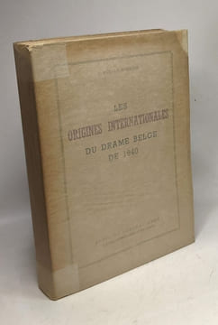 Les origines internationales du drame belge de 1940. Wullus-Rudiger J