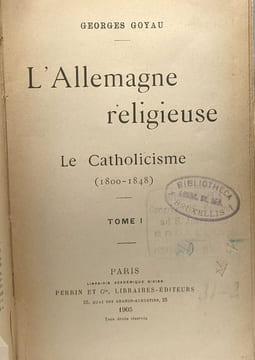 L'Allemagne religieuse - Le Catholicisme (1800-1848) TOME PREIMER ET SECOND - 2 volumes. Goyau Georges