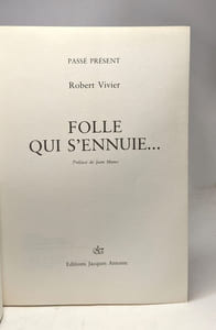 Folle qui s'ennuie... - préface de Jean Muno --- Passé Présent