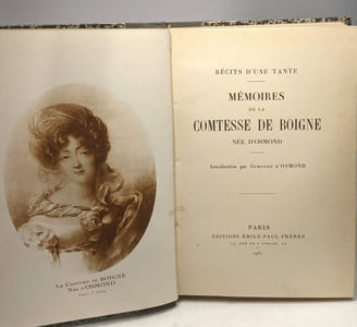 Mémoires de la Comtesse de Boigne née d'Osmond - introduction par Osmonde D'Osmond récit d'une tante