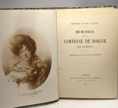 Mémoires de la Comtesse de Boigne née d'Osmond - introduction par Osmonde D'Osmond récit d'une tante. Comtesse De Boigne