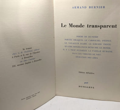 Le Monde transparent - édition définitive - avec hommage de l'auteur exemplaire numéroté à la main: n°558. Bernier Armand