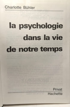 La psychologie dans la vie de notre temps. Bühler Charlotte