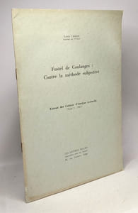 Fustel de Coulanges: Contre la méthode subjective - extrait des Cahiers d'Analyse textuelle ( TOME 9 - 1967 )