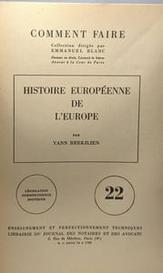 Histoire européenne de l'Europe / coll. Comment faire - législation jurisprudence doctrine 22