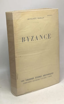 Byzance / les grandes études historiques. Bailly Auguste