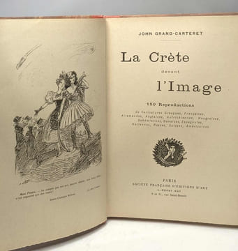 La Crète devant l'Image --- 150 reproductions grecques françaises allemandes anglaises autrichiennes hongroises bohémiennes danoises espagnoles ...