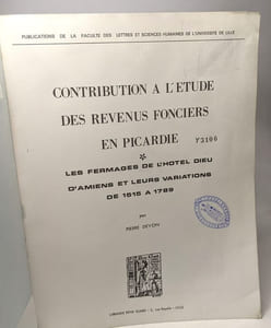 Contribution à l'étude des revenus fonciers en Picardie - les fermages de l'hotel dieu d'Amiens et leurs variations de 1515 à 1789