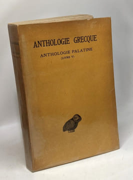Anthologie Grecque première partie Anthologie Palatine TOME II (Livre V) - collection des universités de France. Waltz Pierre Guillon Jean