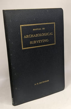 Manual of Archaeological surveying - Archaeology: Vol. II / American schools of oriental research publications of the Jerusalem School. A. Henry ...